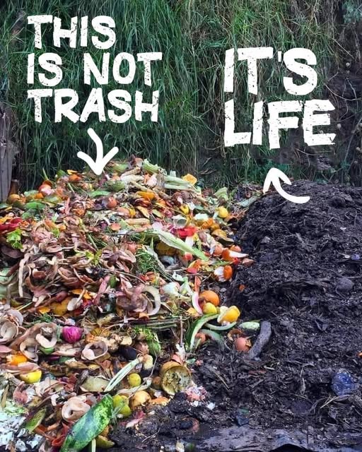 A meme of compost. It's not garbage. It's life.